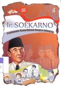 Image of Ir Soekarno : Proklamator Kemerdekaan Bangsa Indonesia