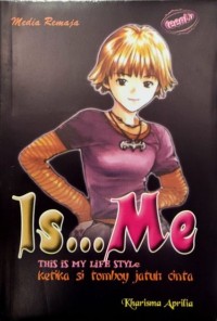Image of Is... Me This is My Life Style : Ketika si Tomboy Jatuh Cinta