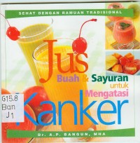 Image of Jus Buah & Sayuran Untuk Mengatasi Kanker