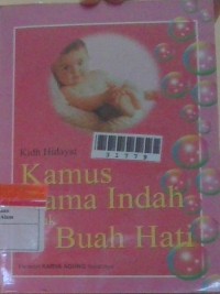 Image of Kamus Nama Indah Untuk Si Buah Hati
