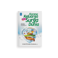 Image of Karena Keluarga Adalah Surga Dunia