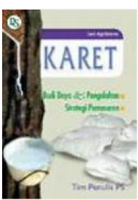 Image of Karet = Budi daya & pengelolahan strategi pemasaran