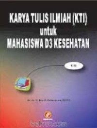 Image of Karya Tulis Ilmiah (KTI) untuk mahasiswa D3 Kesehatan