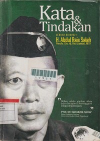 Image of Kata Dan Tindakan Sebuah Biografi H. Abdul Rais Saleh