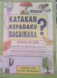 Image of Katakan Kepadaku Bahgaimana ? Dunia Alami