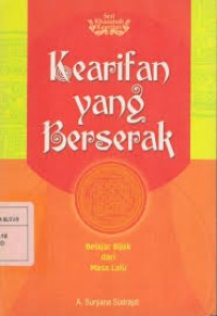 Image of Kearifan yang berserak : Belajar Bijak dari masa lalu