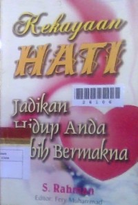 Image of kekayaan Hati Jadikan Hidup Anda lebih Bermakana