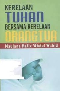 Image of Kerelaan Tuhan Bersama Kereleaan Orang Tua