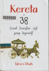 Image of Kereta + 38 : Kisah Kearifan Sufi Yang Inspiratif