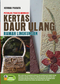 Image of Petunjuk Praktis Membuat Kertas Daur Ulang Ramah Lingkungan