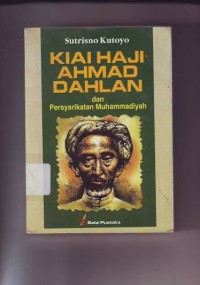Image of Kiai Haji Ahmad Dahlan dan Persyarikatan Muhammadiyah