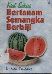 Image of Kiat Sukses Bertanam Semangka Berbiji