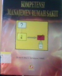 Image of Kompetensi Manajemen rumah sakit