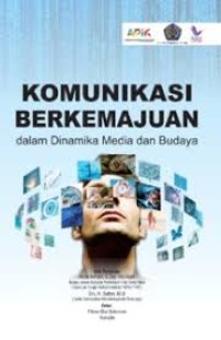 Image of Komunikasi Berkemajuan Dalam Dinamika Media Dan Budaya