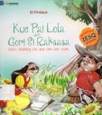 Image of Kue Pai Lola dan Gori Si Raksasa