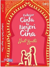 Image of Kukejar cinta ke negeri cina