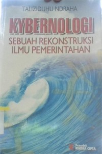 Image of Kybernologi Sebuah Rekonstruksi Ilmu Pemerintahan