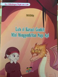 Image of Lato Si Kurcaci Gendut: Misi Menggendutkan Naga Api