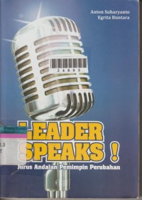 Image of Leader Speaks : Jurus Andalan Pemimpin Perubahan