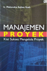 Image of Manajemen Proyek Kiat Sukses Mengelola Proyek