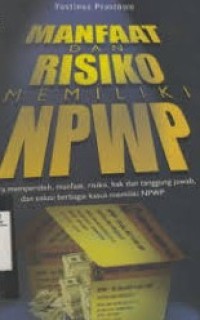 Image of Manfaat Dan Resiko Memiliki Npwp