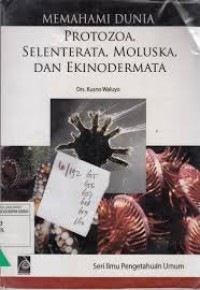 Image of Memahami Dunia Protozoa,Selenterata,Moluska,Dan Ekinodermata