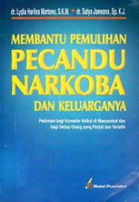 Image of Membantu Pemulihan Pecandu Narkoba dan Keluarganya