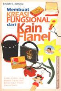 Image of Membuat Kreasi Fungsional dari Kain Flanel