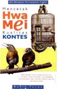 Image of Mencetak Hwa Mei Kualitas Kontes