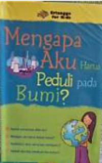 Image of Mengapa Aku Harus Peduli Pada Bumi?
