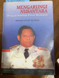 Image of Mengarungi Nusantara: Dengan Sebilah Pisau Berkarat