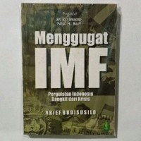 Image of Menggugat IMF Pegulatan Indonesia Bangkit Dari Krisis