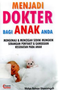 Image of Menjadi Dokter Bagi Anak Anda