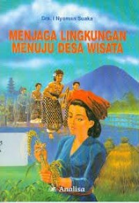 Image of Menjaga Lingkungan Menuju Desa Wisata