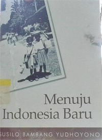 Image of Menuju Indonesia Baru