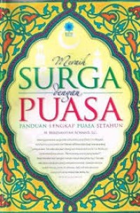 Image of Meraih Surga dengan Puasa : Panduan Lengkap Puasa Setahun