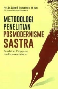 Image of Metodologi Penelitian Posmodernisme Sastra