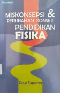 Image of Miskonsepsi &Perubahan Konsep Pendidikan Fisika