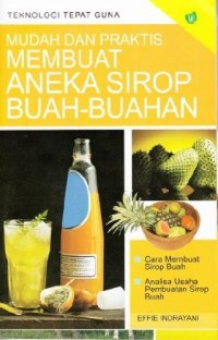 Image of Mudah dan praktis membuat aneka sirop buah-buahan
