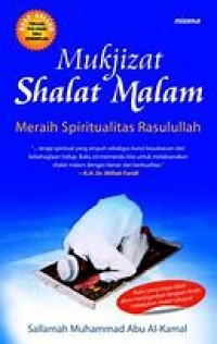 Image of Mukjizat Shalat Malam : Meraih Spiritualitas Rasulullah