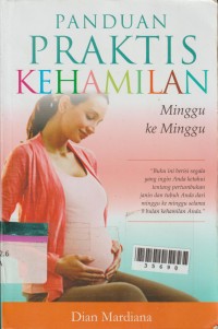 Image of PANDUAN PRAKTIS KEHAMILAN MINGGU KE MINGGU
