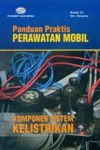 Image of Panduan Praktis Perawatan Mobil : Komponen Sistem Kelistrikan