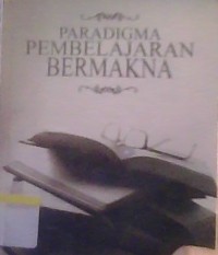 Image of Paragdigma Pembelajaran Bermakna