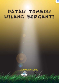 Image of Patah Tumbuh Hilang Berganti