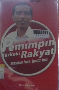 Image of Pemimpin Berkaki Rakyat Membangun Parpol Berbasis Kader