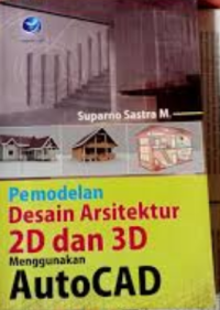 Image of Pemodelan Desain Arsitektur D Dan 3 D Menggunakan AutoCAD