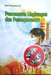 Image of Pencemaran lingkungan dan penagananya