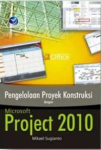 Image of Pengelolaan Proyek Konstruksi dengan Microsoft Project 2010