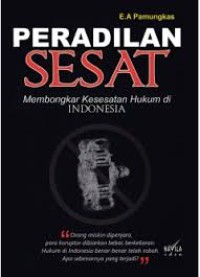 Image of Peradilan Sesat Membongkar Kesesatan Hukum di Indonesia