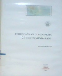 Image of Perencanaan  di Indonesia 25 tahun  Mendatang